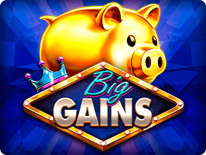 Big Gains
