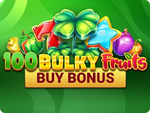 100 Bulky Fruits Buy Bonus