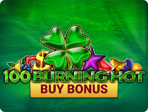 100 Burning Hot Buy Bonus
