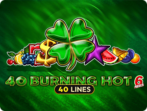 40 Burning Hot 6 Reels
