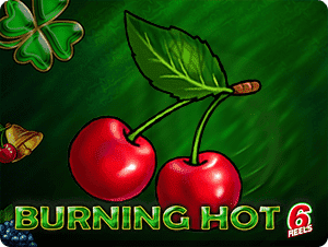 Burning Hot 6 Reels