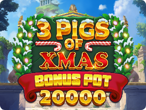 3 Pigs of Xmas Bonus Pot 20,000
