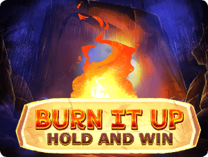 Burn it up: Hold & Win