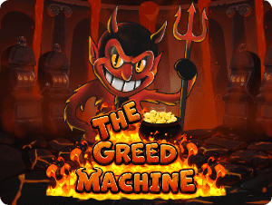 The Greed Machine