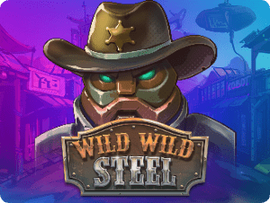 Wild Wild Steel