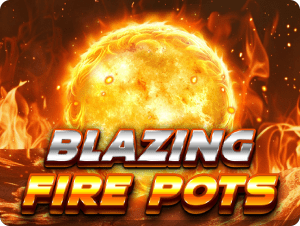 Blazing Fire Pots