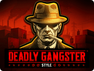 Deadly Gangster Style