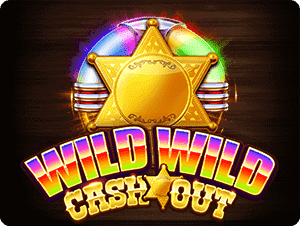 Wild Wild Cash Out