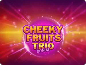 Cheeky Fruits Trio Bonus