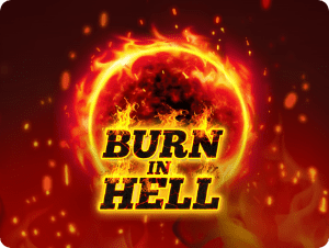 Burn In Hell Hold and Win