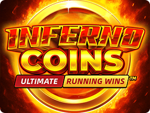 Inferno Coins: ULTIMATE RUNNING WINS™